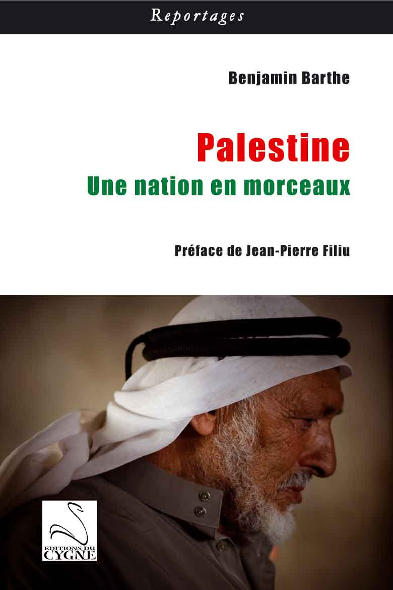 Benjamin Barthe palestine nation en morceaux